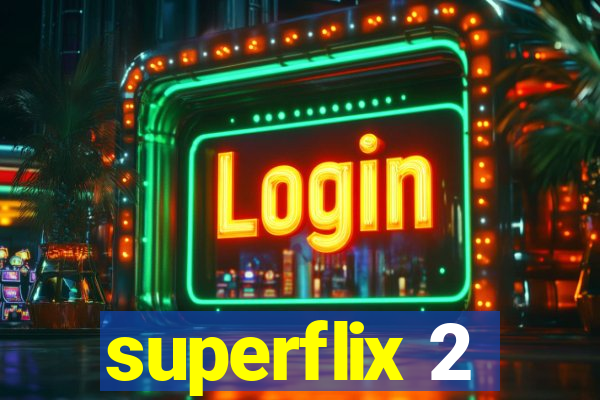 superflix 2